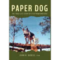 Paper Dog: The True Life Story of a Vietnam War Dog - Hardcover