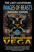 Images of Beasts: The Last Luciferian Masonic Empire - Paperback