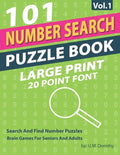 Number Search Puzzle Book Large Print: 101 Search And Find Number Puzzles In 20 Point Font Brain Games For Seniors And Adults Vol.1 - Paperback