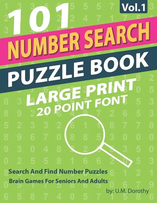 Number Search Puzzle Book Large Print: 101 Search And Find Number Puzzles In 20 Point Font Brain Games For Seniors And Adults Vol.1 - Paperback
