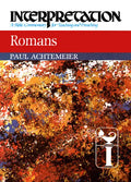 Romans: Interpretation: A Bible Commentary for Teaching and Preaching - Hardcover