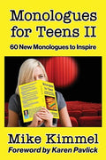 Monologues for Teens II: 60 New Monologues to Inspire - Paperback