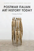 Postwar Italian Art History Today: Untying 'the Knot' - Paperback