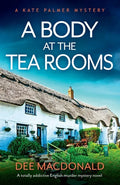 A Body at the Tea Rooms: A totally addictive English murder mystery novel - Paperback