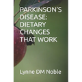 Parkinson's Disease: Dietary Changes That Work - Paperback