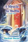 A Miracle In Muffin: A True Story - Paperback