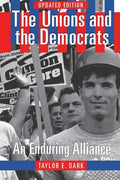 The Unions and the Democrats - Paperback