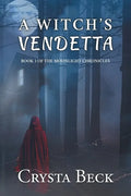 A Witch's Vendetta: Book 1 of the Moonlight Chronicles - Paperback