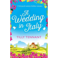 A Wedding in Italy: A feel good summer holiday romance - Paperback