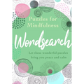 Puzzles for Mindfulness Wordsearch: Let These Wonderful Puzzles Bring You Peace and Calm - Paperback