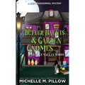 Better Haunts and Garden Gnomes: A Cozy Paranormal Mystery - A Happily Everlasting World Novel - Paperback