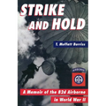Strike and Hold: A Memoir of the 82nd Airborne in World War II - Hardcover
