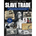 History of the Slave Trade: The Origins of the Slave Trade and Its Impacts Throughout History and the Present Day - Paperback