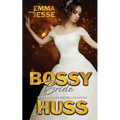 Bossy Bride: Emma and Jesse - Paperback