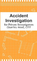 Accident Investigation for Private Investigators - Paperback