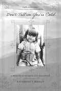 Don't Tell'em You're Cold: A Memoir of Poverty and Resilience - Paperback