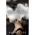 The Mechanics of Memory - Hardcover