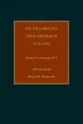 South Carolina Deed Abstracts, 1776-1783, Books Y-4 through H-5 - Paperback