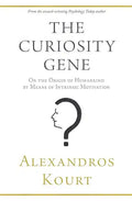 The Curiosity Gene: On the Origin of Humankind by Means of Intrinsic Motivation - Paperback