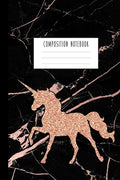 Composition Notebook: Rose Gold Unicorn and Smooth Black Marble and Rose Gold Notebook for Girls, Kids, School, Students and Teachers (Wide - Paperback