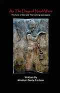 As The Days of Noah Were: The Sons of God and The Coming Apocalypse - Paperback