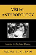 Visual Anthropology: Essential Method and Theory - Paperback