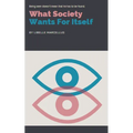 What Society Wants For Itself - Paperback