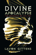 Divine Apocalypse: The Beginning of the End, Book 1 - Paperback