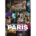 As Seen on the Streets of Paris: A Street Art Travel Guide - Paperback