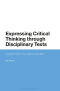 Expressing Critical Thinking through Disciplinary Texts: Insights from Five Genre Studies - Paperback