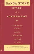 Start the Conversation: The Book about Death You Were Hoping to Find - Paperback