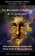 The Whisperer in Darkness (Academic Edition): With Introduction, Author Bio, Study Guide & Chapter Quizzes - Hardcover