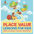 Place Value Lessons for Kids - Math 2nd Grade Children's Math Books - Hardcover