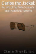 Carlos the Jackal: The Life of the 20th Century's Most Notorious Terrorist - Paperback