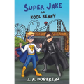 Super Jake and Kool Kenny - Paperback