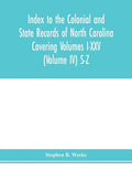 Index to the Colonial and State records of North Carolina Covering Volumes I-XXV (Volume IV) S-Z - Paperback