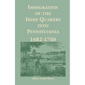 Immigration of the Irish Quakers Into Pennsylvania: 1682-1750 - Paperback
