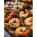 50 Simple Dishes for the Solo Cook Recipes - Paperback