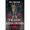 Tragic Kingdoms: The Dark & The Damned - Novel One - Paperback