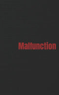 Malfunction - Paperback