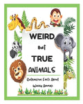 Weird But True Animals - Outrageous Facts About Wacky Animals - Paperback