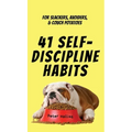 41 Self-Discipline Habits: For Slackers, Avoiders, & Couch Potatoes - Hardcover