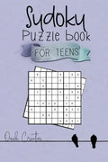 Sudoku Puzzle Book For Teens: Easy to Medium Sudoku Puzzles Including 330 Sudoku Puzzles with Solutions, Great Gift for Teens or Tweens - Paperback