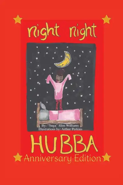 Night Night Hubba "The Anniversary Edition" - Hardcover