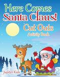 Here Comes Santa Claus! Cut Outs Activity Book - Paperback