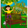 Yuri's Yard - Hardcover
