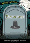 The Ghostly Tales of Plymouth - Paperback