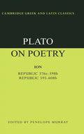 Plato on Poetry: Ion; Republic 376e 398b9; Republic 595 608b10 - Paperback