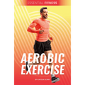 Aerobic Exercise - Library Binding