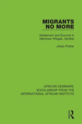 Migrants No More: Settlement and Survival in Mambwe Villages, Zambia - Paperback